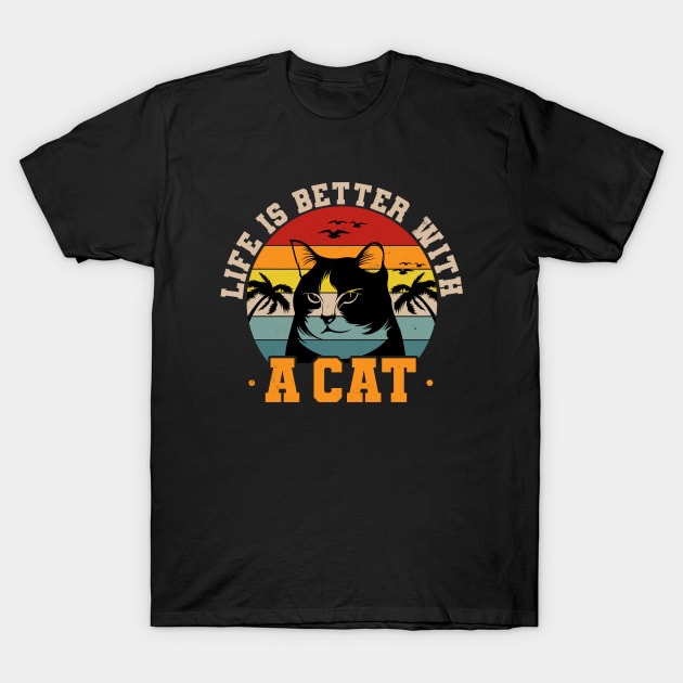 Life Is Better With A Cat T-Shirt by ARMU66